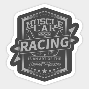 Muscle Car Racing is an art of the skilled maestro Sticker